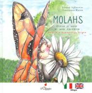 Molahs. Oltre il volo di una farfalla-Beyond a butterfly's flight. Ediz. bilingue