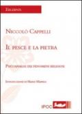 Il pesce e la pietra. Psicoanalisi dei fenomeni religiosi