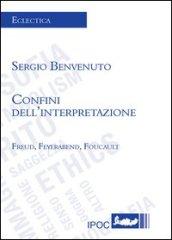 Confini dell'interpretazione: Freud, Feyerabend, Foucault