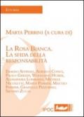 La Rosa Bianca. La sfida della responsabilità