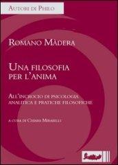 Una filosofia per l'anima. All'incrocio di psicologia analitica e pratiche filosofiche