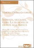 Sapienza, saggezza, cura. La filosofia di fronte alla pratica