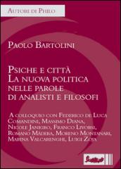 Psiche e città. La nuova politica nelle parole di analisti e filosofi