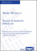 Sulle posizioni perdute. Forme della soggettività moderna dell'anticapitalismo romantico a Ernst Junger