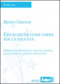 L'evoluzione come chiave per la felicità. Darwinian happiness: natura umana, adattamento, qualità della vita