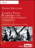 Lumpen Italia. Il trionfo del sottoproletariato cognitivo