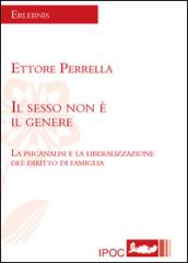 Il sesso non è il genere. La psicanalisi e la liberalizzazione del diritto di famiglia