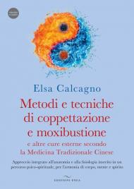 Metodi e tecniche di coppettazione, moxibustione e altre cure esterne secondo la medicina tradiziona