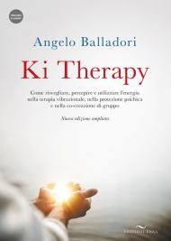 Ki therapy. Come risvegliare, percepire e utilizzare l’energia nella terapia vibrazionale, nella protezione psichica e nella co-creazione di gruppo. Nuova ediz. Con videocorso