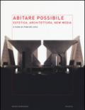 Abitare possibile. Estetica, architettura, new media