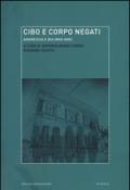 Cibo e corpo negati. Anoressia e bulimia oggi