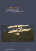 D'Annunzio. Tra le più moderne vicende