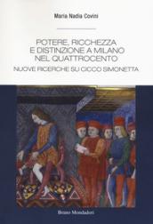 Potere, ricchezza e distinzione a Milano nel quattrocento