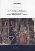 Una società instabile. Indagini sulla popolazione dell'Italia settentrionale tra XIII e XV secolo