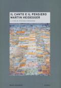 Il canto e il pensiero. Martin Heidegger