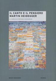 Il canto e il pensiero. Martin Heidegger