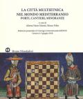 La città multietnica nel mondo mediterraneo. Porti, cantieri, minoranze. Relazioni presentate al Convegno internazionale dell'AISU (Genova, 4-5 giugno 2018). Ediz. italiana e inglese