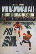 Muhammad Ali. Storia di una rivoluzione
