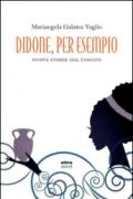 Didone, per esempio. Nuove storie del passato