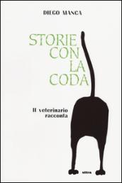 Storie con la coda. Il veterinario racconta