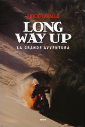 Long way up. La grande avventura