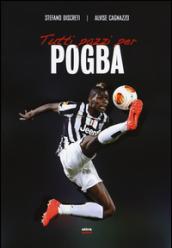 Tutti pazzi per Pogba