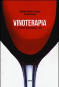 Vinoterapia. In salute con il vino e la vite