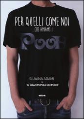 Per quelli come noi... che amiamo i Pooh. Altre storie di fan