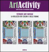 Art activity pocket. Vetrate Art nouveau. La bellezza dei colori e delle forme