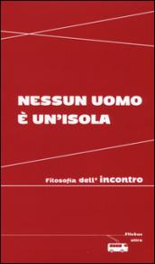 Nessun uomo è un'isola: Filosofia dell'incontro