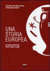 Una storia europea. La coppa Delaunay dalle origini a oggi