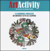 Art activity. La barriera corallina. Un universo tutto da scoprire