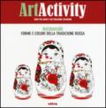 Art activity pocket. Matriosche. Forme e colori della tradizione russa