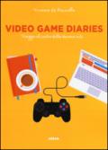 Video game diaries. Viaggio al centro della decima arte: 1