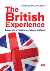 The British experience. Lavorare e vincere nel calcio inglese