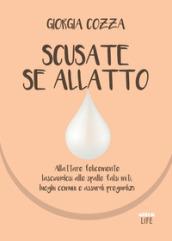 Scusate se allatto. Allattare felicemente