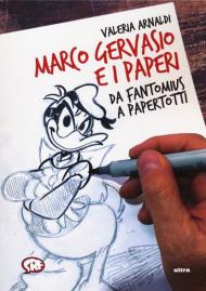 Marco Gervasio e i paperi. Da Fantomius a Papertotti