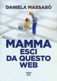 Mamma esci da questo web