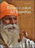 Ritratti e colori dal Rajasthan. Ediz. illustrata