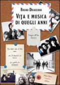 Vita e musica di quegli anni