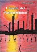 I fuochi del petrolchimico