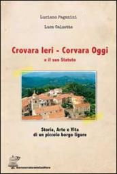 Crovara ieri. Corvara oggi e il suo statuto. Storia, arte e vita di un piccolo borgo ligure