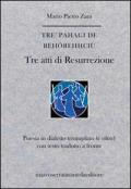 Tre pahagi de rehörehhciù-Tre atti di resurrezione