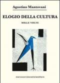 Elogia della cultura. Mille volte