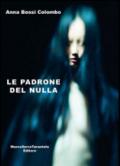 Le padrone del nulla