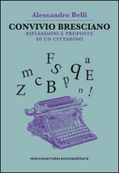 Convivio bresciano. Riflessioni e proposte di un cittadino