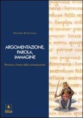 Argomentazione, parola, immagine. Retorica e forme della comunicazione. Con DVD e CD-ROM