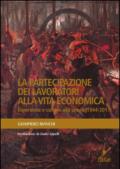 La partecipazione dei lavoratori alla vita economica. Esperienze e culture alla prova (1944-2011)