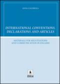 International conventions, declarations and articles. Ediz. italiana e inglese