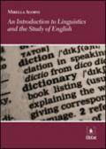Introduction to linguistics and the study of english. Ediz. italiana e inglese (An)